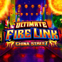 Ultimate Fire Link China Street