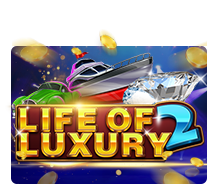 Life of luxury II